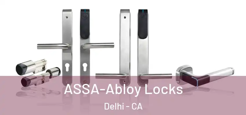  ASSA-Abloy Locks Delhi - CA