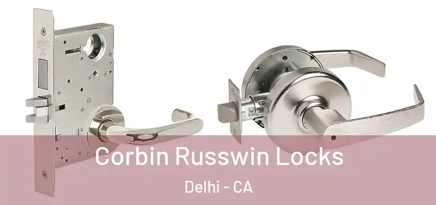 Corbin Russwin Locks Delhi - CA