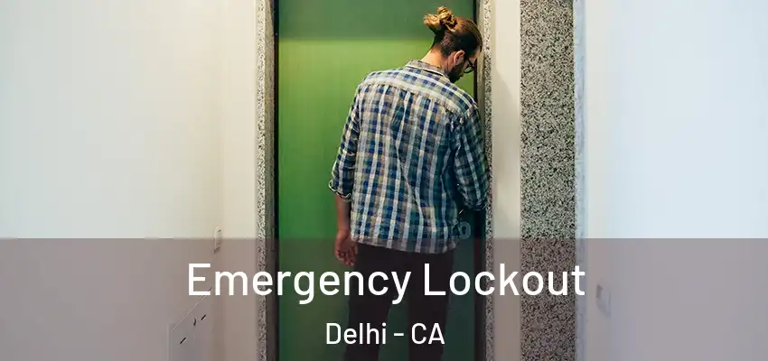 Emergency Lockout Delhi - CA
