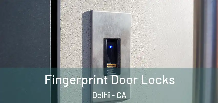 Fingerprint Door Locks Delhi - CA