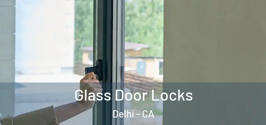 Glass Door Locks Delhi - CA