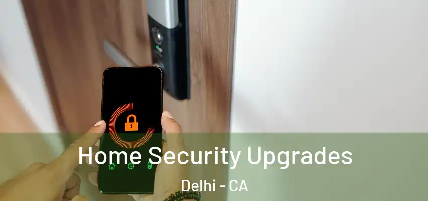 Home Security Upgrades Delhi - CA