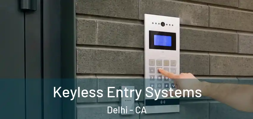  Keyless Entry Systems Delhi - CA