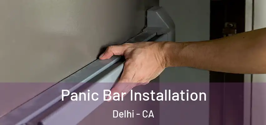  Panic Bar Installation Delhi - CA