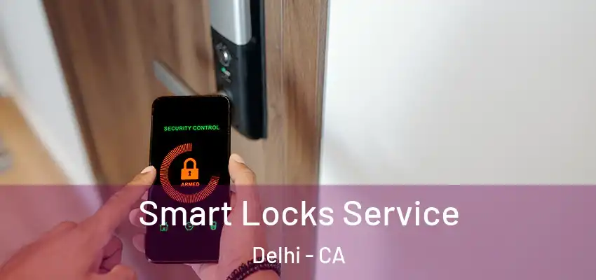  Smart Locks Service Delhi - CA