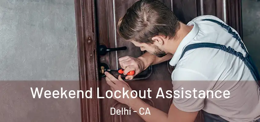 Weekend Lockout Assistance Delhi - CA