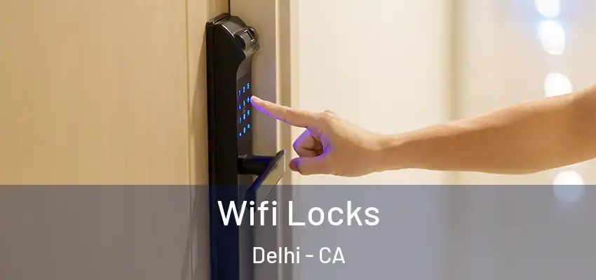 Wifi Locks Delhi - CA
